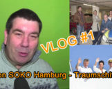 Vlog1 SOKO Hamburg
